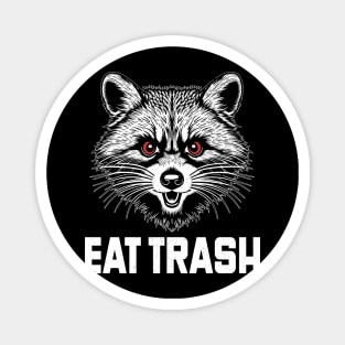 Eat trash angry raccoon Magnet